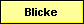Blicke